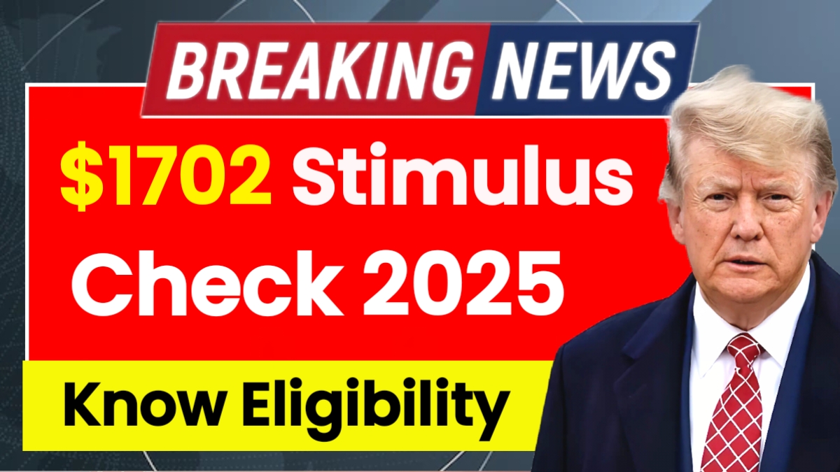 $1702 Stimulus Checks 2025