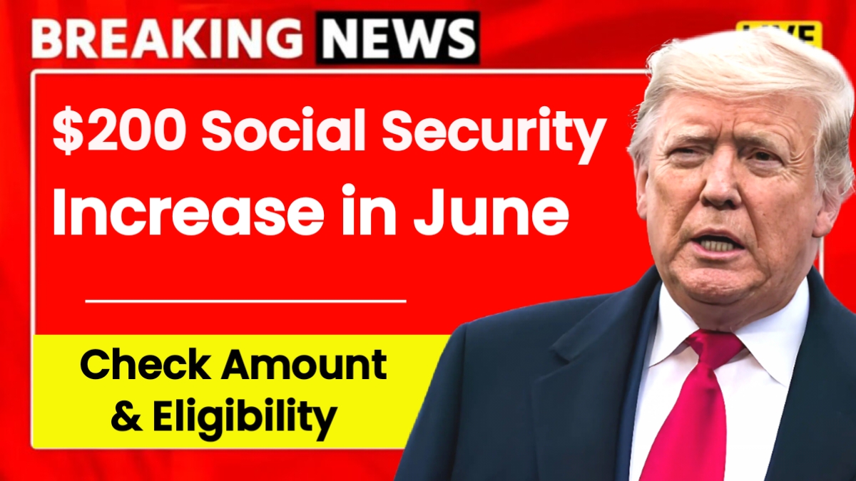 $200 Social Security Increase June 2025